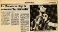 La Memoria se aleja de escena con "Los días tuertos".  [artículo]