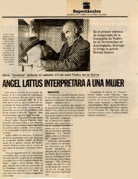 Angel Lattus interpretara a una mujer Obra "Venecia" debuta el sábado 13 en sala Pedro de la Barra [artículo] :