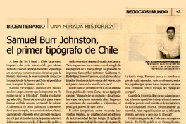Samuel Burr Johnston, el primer tipógrafo de Chile  [artículo] Alejandro San Francisco.