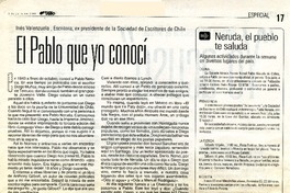 El Pablo que yo conocí Inés Valenzuela, Escritora, ex presidente de la Sociedad de Escritores de Chile [artículo] :