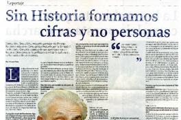 Sin historia formamos cifras y no personas (entrevista)  [artículo] Álvaro Peña.