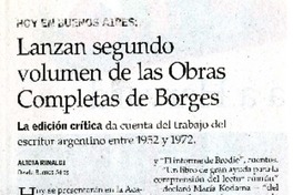 Lanzan segundo volumen de las Obras Completas de Borges  [artículo] Alicia Rinaldi.