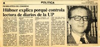 Hubner explica porqué controla lectura de diario de la UP.  [artículo]