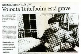 Volodia Teitelboim está grave  [artículo].