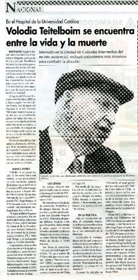 Volodia Teitelboim se encuentra entre la vida y la muerte  [artículo].