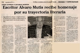 Escritor Alvaro Mutis recibe homenaje por su trayectoria literaria  [artículo].