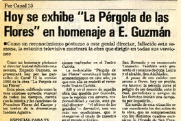 Hoy se exhibe "La pérgola de las flores" en homenaje a E. Guzmán  [artículo].