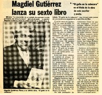 Magdiel Gutiérrez lanza su sexto libro  [artículo].