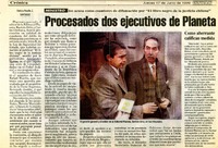 Procesados dos ejecutivos de Planeta  [artículo] Patricio Peralta Z.