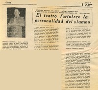 El Teatro fortalece la personalidad del alumno.  [artículo]