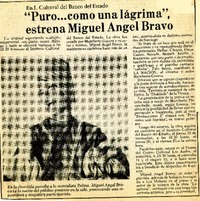 Puro... como una lágrima", estrena Miguel Angel Bravo.  [artículo]