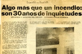 Algo más que un incendio, son 30 años de inquietudes.  [artículo]