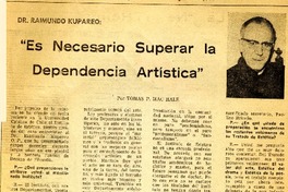 Es necesario superar la dependecia artística" : [entrevista] [artículo] Tomás P. Mac Hale.