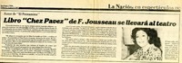 Libro "Chez Pavez" de F. Josseau se llevará al teatro.  [artículo]