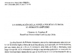 La asimilación de la novela policial cubana en Roberto Ampuero  [artículo] Clemens A. Franken K.