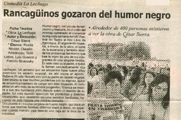 Rancagüinos gozaron del humor negro Comedia La Lechuga [artículo] :
