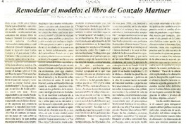 Remodelar el modelo: el libro de Gonzalo Martner  [artículo]Edison Ortiz G.