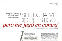 "Ser dura me dio prestigio, pero me jugó en contra" (entrevista)  [artículo] Paula Palacios.