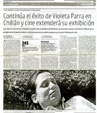 Continùa el èxito de Violeta Parra en Chillàn y cine extenderà su exhibiciòn  [artículo] Carolina Marcos.