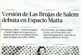 Versiòn de Las Brujas de Salem debuta en espacio Matta  [artículo] Andrès del Real.