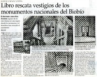 Libro rescata vestigios de los monumentos nacionales del Biobìo  [artículo] Iñigo Dìaz.