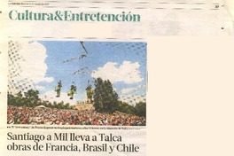 Santiago a Mil lleva a Talca obras de Francia, Brasil y Chile  [artículo] Rocìo Valdez C.