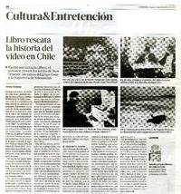 Libro rescata la historia del video en Chile  [artículo] Denisse Espinoza.
