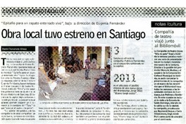 Obra local tuvo estreno en Santiago  [artículo] Daniel Navarrete Alvear.