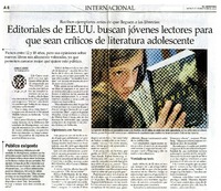 Editoriales de EE.UU. buscan jòvenes lectores para que sean crìticos de literatura adolescente  [artículo] Donna St. George.