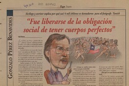 Fue liberarse de la obligación social de tener cuerpos perfectos" [entrevistas] [artículo] : Leyla Ramírez.