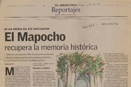 El Mapocho recupera la memoria histórica  [artículo] Enrique Lafourcade.
