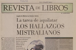 La tarea de aquilatar los hallazgos mistralianos  [artículo] Luis Vargas Saavedra.