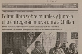 Editan libro sobre murales y junto a ello entregarán nueva obra a Chillán  [artículo] Patricia Orellana.