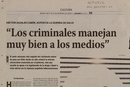 "Los criminales manejan muy bien a los medios" (entrevista)  [artículo] Pamela Gutiérrez.