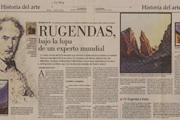 Rugendas, bajo la lupa de un experto mundial  [artículo] Elena Irarrazabal Sánchez