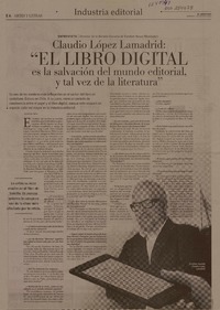Claudio López Lamadrid: "El libro digital es la salvación del mundo editorial, y tal vez de la literatura"  [artículo] Patricio Tapia