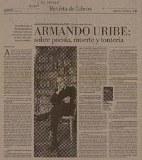Armando Uribe: sobre poesía, muerte y tontería  [artículo] Francisco Véjar