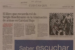 El libro que recuerda el rol de Sergio Buschmann en la internación de armas en Carrizal Bajo  [artículo]