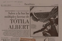 Salen a la luz las múltiples facetas de Tótila Albert  [artículo] Maureen Lennon Zaninovic.