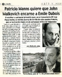 Patricio Manns quiere que John Malkovich encarne a Emile Dubois.  [artículo]