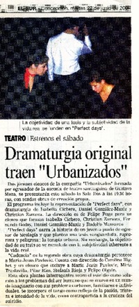 Dramaturgia original traen "Urbanizados".  [artículo]