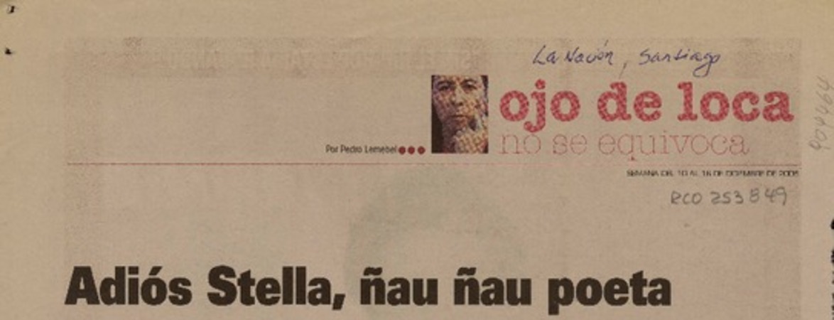 Adiós Stella, ñau ñau poeta  [artículo]Pedro Lemebel.