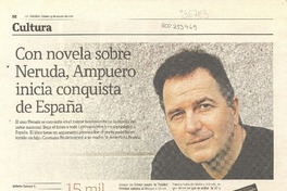 Con novela sobre Neruda, Ampuero inicia conquista de España  [artículo]Roberto Careaga C.