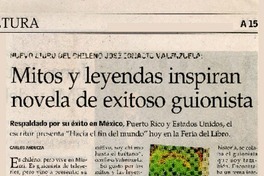 Mitos y leyendas inspiran novela de exitoso guionista  [artículo] Carlos Andueza.