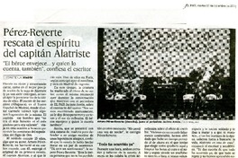 Pérez-Reverte rescata el espíritu del capitán Alatriste  [artículo] T. Constenla.