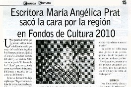 Escritora María Angélica Prat sacó la cara por la región en Fondos de Cultura 2010  [artículo].