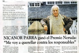 Nicanor Parra ganó el premio Neruda : "me voy a querellar contra los responsables". [artículo]