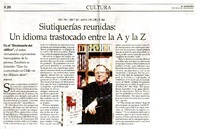 Siutiquerías reunidas : un idioma trastocado entre la A y la Z [artículo] Iñigo Díaz.