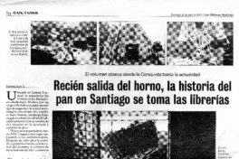 Recien salida del horno, la historia del pan en Santiago se toma las librerías  [artículo] Jasmín Lolas E..