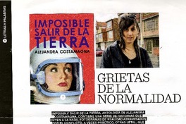 Grietas de la normalidad  [artículo]Romina Reyes; [fotografía por] Alberto Sierra.